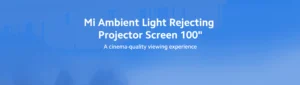 Xiaomi Mi Ambient Light Rejecting Projector Screen 100
